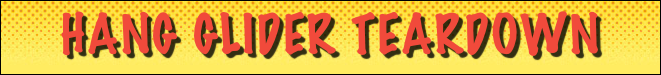 Hang Glider Teardown